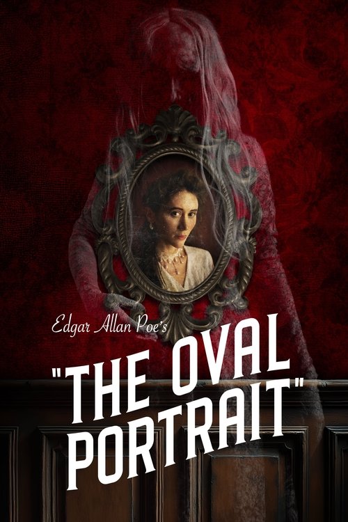 Edgar Allan Poe’s The Oval Portrait